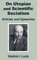 V. I. Lenin On Utopian and Scientific Socialism: Articles and Speeches