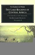 The Lake Regions of Central Africa Volume II: From Zanzibar to Lake Tanganyika