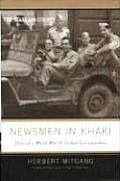 Newsmen in Khaki: Tales of a World War II Soldier Correspondent