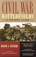 Civil War Battlefields: A Touring Guide