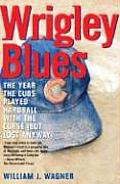 Wrigley Blues: The Year the Cubs Played Hardball with the Curse (But Lost Anyway)