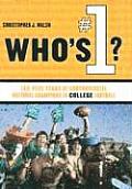 Who's #1?: 100-Plus Years of Controversial National Champions in College Football