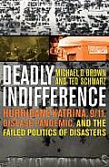 Deadly Indifference: The Perfect (Political) Storm: Hurricane Katrina, the Bush White House, and Beyond