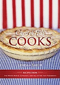 Capitol Hill Cooks: Recipes from the White House, Congress, and All of the Past Presidents