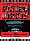 Monty Python's Flying Circus, Episodes 1-26: An Utterly Complete, Thoroughly Unillustrated, Absolutely Unauthorized Guide to Possibly All the Referenc