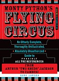 Monty Python's Flying Circus, Episodes 27-45: An Utterly Complete, Thoroughly Unillustrated, Absolutely Unauthorized Guide to Possibly All the Referen