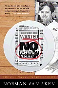 No Experience Necessary The Culinary Odyssey of Chef Norman Van Aken