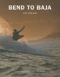 Bend to Baja: A Biofuel Powered Surfing and Climbing Road Trip