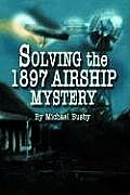 Solving the 1897 Airship Mystery