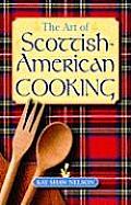Art Of Scottish American Cookery