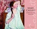 Mary Cassatt Impressionist Painter