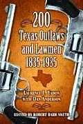 200 Texas Outlaws & Lawmen 1835 1935