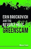 Erin Brockovich & the Beverly Hills Greenscam