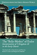 The 'Belly-Myther' of Endor: Interpretations of 1 Kingdoms 28 in the Early Church
