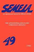 Semeia 49: The Apocryphal Jesus and Christian Origins