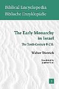 The Early Monarchy in Israel: The Tenth Century B.C.E.