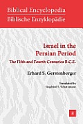 Israel in the Persian Period: The Fifth and Fourth Centuries B.C.E.