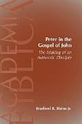 Peter in the Gospel of John: The Making of an Authentic Disciple