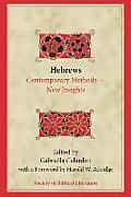 Hebrews: Contemporary Methods--New Insights