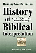 History of Biblical Interpretation, Vol. 4: From the Enlightenment to the Twentieth Century