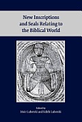 New Inscriptions and Seals Relating to the Biblical World