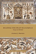 Reading the Dead Sea Scrolls: Essays in Method