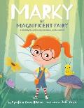 Marky the Magnificent Fairy: A Disability Story of Courage, Kindness, and Acceptance