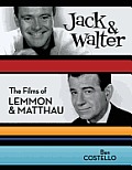 Jack & Walter The Films of Lemmon & Matthau