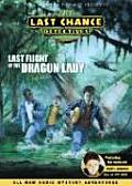 Last Chance Detectives #03: Last Flight of the Dragon Lady