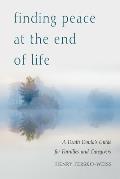 Finding Peace at the End of Life A Death Doulas Guide for Families & Caregivers