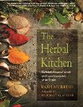 Herbal Kitchen Bring Lasting Health to You & Your Family with 50 Easy to Find Common Herbs & Over 250 Recipes