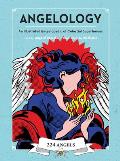 Angelology An Illustrated Encyclopedia of Celestial Superheroes