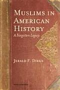 Muslims In American History A Forgotten Legacy