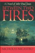 Between Two Fires A Novel of John Paul Jones