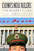 Chinas New Rulers The Secret Files