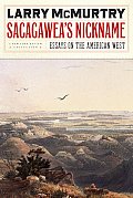 Sacagaweas Nickname Essays on the American West
