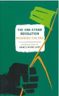 One Straw Revolution: An Introduction to Natural Farming