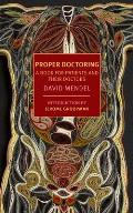 Proper Doctoring: A Book for Patients and Their Doctors