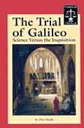 The Trial of Galileo: Science Versus the Inquisition (Famous Trials)