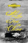 All the Tea in China: Which Tells How Carolus Mortdecai Van Cleef Set Out to Seek His Fortune in London Town; On the High Seas, in India, th
