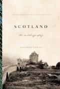 Scotland The Autobiography 2000 Years of Scottish History by Those Who Saw It Happen