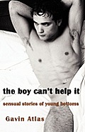 Boy Cant Help It Sensual Stories of Young Bottoms