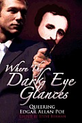 Where Thy Dark Eye Glances: Queering Edgar Allan Poe