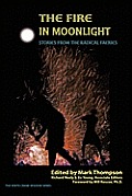 Fire in Moonlight Stories from the Radical Faeries 1975 2010