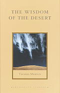 Wisdom of the Desert Sayings from the Desert Fathers of the Fourth Century