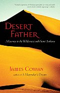 Desert Father: A Journey in the Wilderness with Saint Anthony