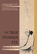 True Dharma Eye Zen Master Dogens Three Hundred Koans