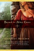 Beyond The Abbey Gates