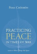 Practicing Peace in Times of War A Buddhist Perspective