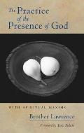 Practice of the Presence of God With Spiritual Maxims